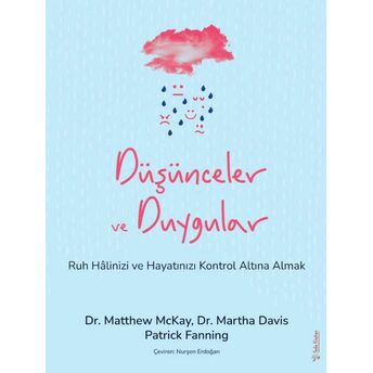 Düşünceler Ve Duygular Dr. Matthew Mckay, Dr. Martha Davis, Patrick Fanning