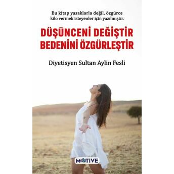 Düşünceni Değiştir Bedenini Özgürleştir Sultan Aylin Fesli