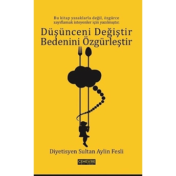 Düşünceni Değiştir Bedenini Özgürleştir Sultan Aylin Fesli