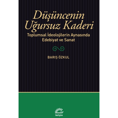 Düşüncenin Uğursuz Kaderi Barış Özkul