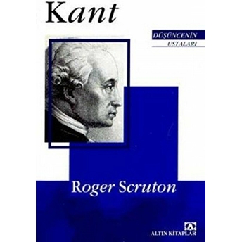 Düşüncenin Ustaları: Kant Roger Scruton