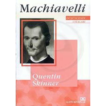 Düşüncenin Ustaları Machiavelli Quentin Skinner