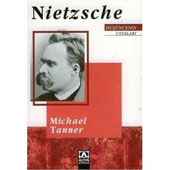 Düşüncenin Ustaları Nietzsche Michael Tanner