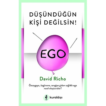 Düşündüğün Kişi Değilsin! David Richo