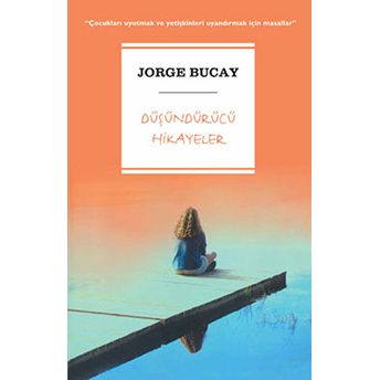 Düşündürücü Hikayeler Jorge Bucay