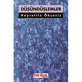 Düşündüşlemler Hayrettin Ökçesiz