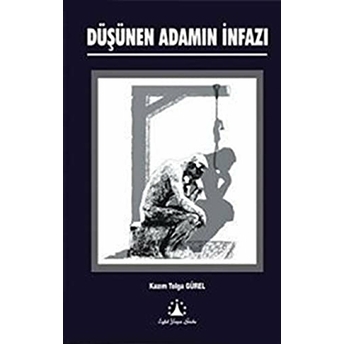 Düşünen Adamın Infazı Kazım Tolga Gürel