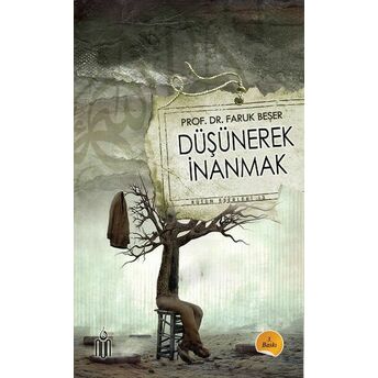 Düşünerek Inanmak - Bütün Eserleri 13 Faruk Beşer