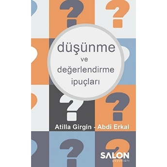 Düşünme Ve Değerlendirme Ipuçları Atilla Girgin, Abdi Erkal