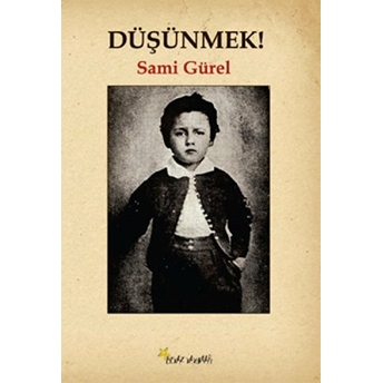 Düşünmek Sami Gürel