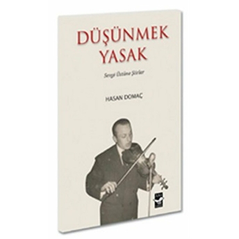 Düşünmek Yasak Hasan Domaç