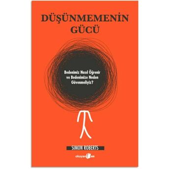 Düşünmemenin Gücü Sımon Roberts