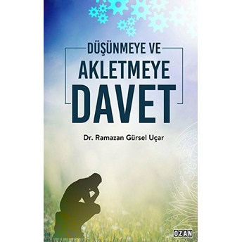 Düşünmeye Ve Akletmeye Davet