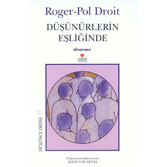 Düşünürlerin Eşliğinde Roger-Pol Droit