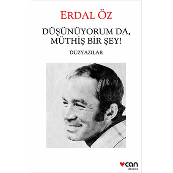 Düşünüyorum Da Müthiş Birşey - Düzyazılar Erdal Öz