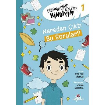 Düşünüyorum Öyleyse Hindiyim 1 - Nerden Çıktı Bu Sorular? Ayşe Can Yağmur