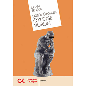 Düşünüyorum Öyleyse Vurun