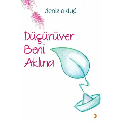 Düşürüver Beni Aklına - Deniz Aktuğ