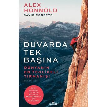 Duvarda Tek Başına - Dünyanın En Tehlikeli Tırmanışı Alex Honnold, David Roberts