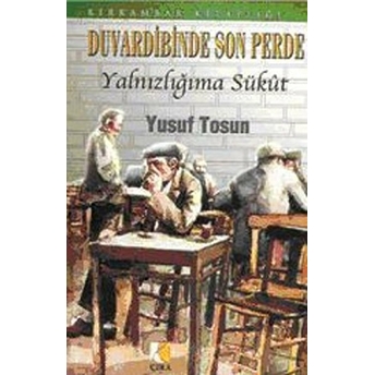 Duvardibinde Son Perde - Yusuf Tosun