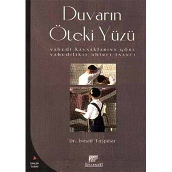 Duvarın Öteki Yüzü Ismail Taşpınar