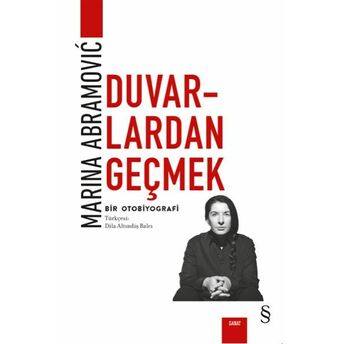 Duvarlardan Geçmek - Bir Otobiyografi Marina Abramovic