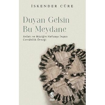 Duyan Gelsin Bu Meydana Iskender Cüre