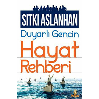 Duyarlı Gencin Hayat Rehberi Sıtkı Aslanhan