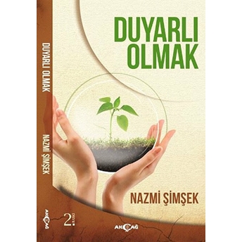 Duyarlı Olmak Nazmi Şimşek