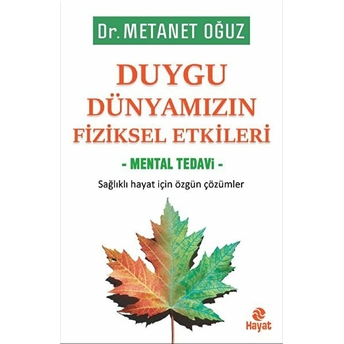 Duygu Dünyamızın Fiziksel Etkileri Metanet Oğuz