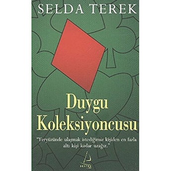 Duygu Koleksiyoncusu Selda Terek