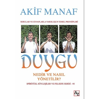 Duygu Nedir Ve Nasıl Yönetilir? Akif Manaf