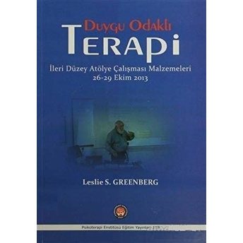 Duygu Odaklı Terapi - Leslie S. Greenberg