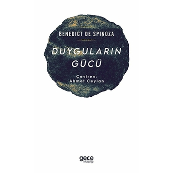 Duyguların Gücü - Benedict De Spinoza