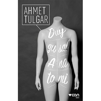 Duygusal Anatomi Ahmet Tulgar