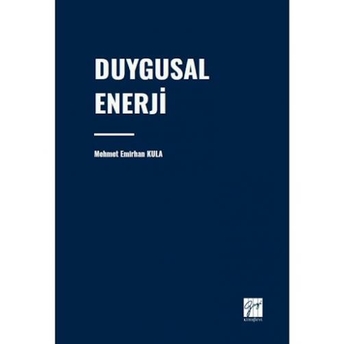 Duygusal Enerji Mehmet Emirhan Kula