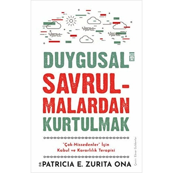 Duygusal Savrulmalardan Kurtulmak Patricia E. Zurita Ona