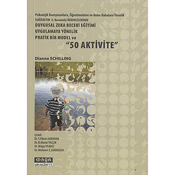 Duygusal Zeka Becerileri Eğitimi Uygulamaya Yönelik Pratik Bir Model Ve 50 Aktivite Dianne Schilling
