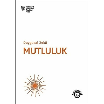 Duygusal Zeka - Mutluluk Harvard Business Review