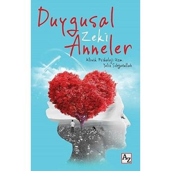 Duygusal Zeki Anneler Yeliz Sıbğatullah