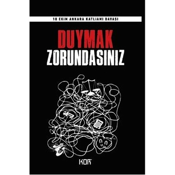 Duymak Zorundasınız - 10 Ekim Ankara Katliamı Davası Kolektıf