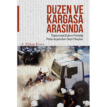 Düzen Ve Kargaşa Arasında A. Erkan Koca