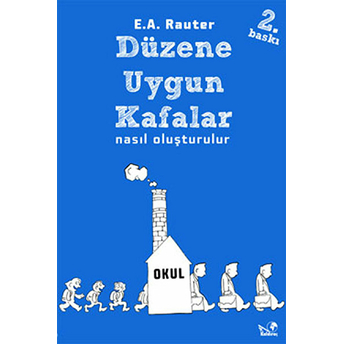 Düzene Uygun Kafalar Nasıl Oluşturulur E. A. Rauter