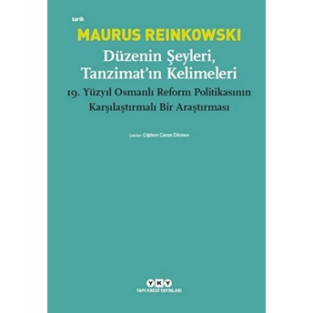 Düzenin Şeyleri, Tanzimat’ın Kelimeleri Maurus Reinkowski