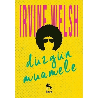 Düzgün Muamele Irvine Welsh