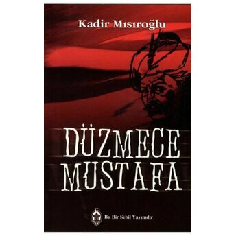 Düzmece Mustafa Kadir Mısıroğlu