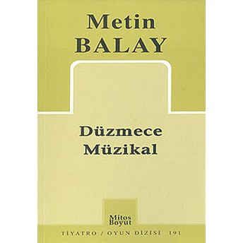 Düzmece Müzikal Metin Balay