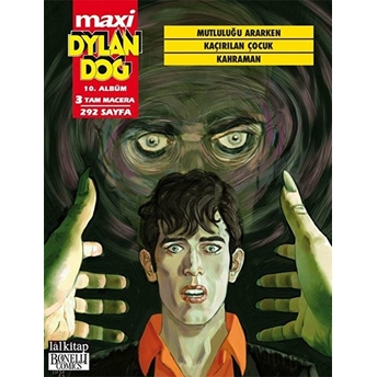 Dylan Dog Maxi Albüm 10 - Mutluluğu Ararken / Kaçırılan Çocuk / Kahraman