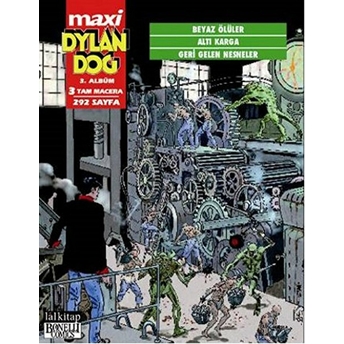 Dylan Dog Maxi Albüm: 3 - Beyaz Ölüler / Altı Karga / Geri Gelen Nesneler