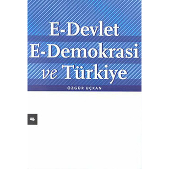 E-Devlet E-Demokrasi Ve Türkiye